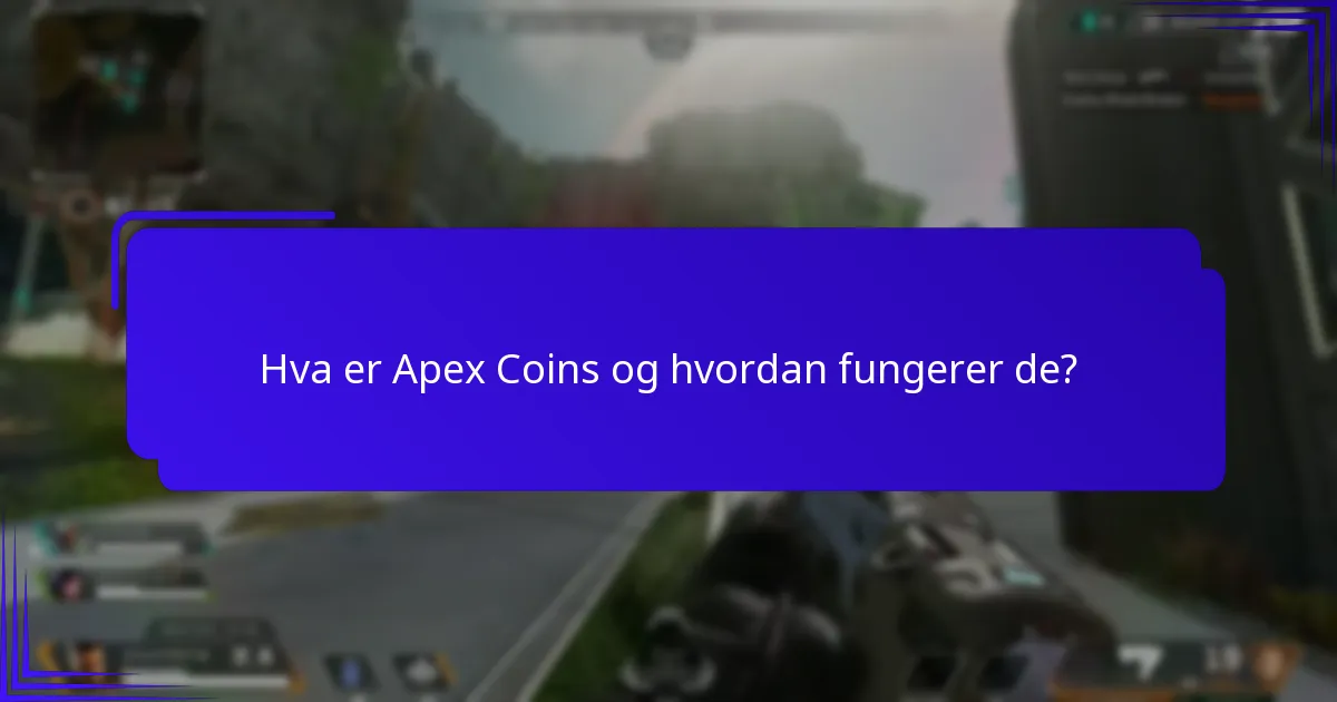 Hvordan kan jeg maksimere verdien av mine Apex Coins?