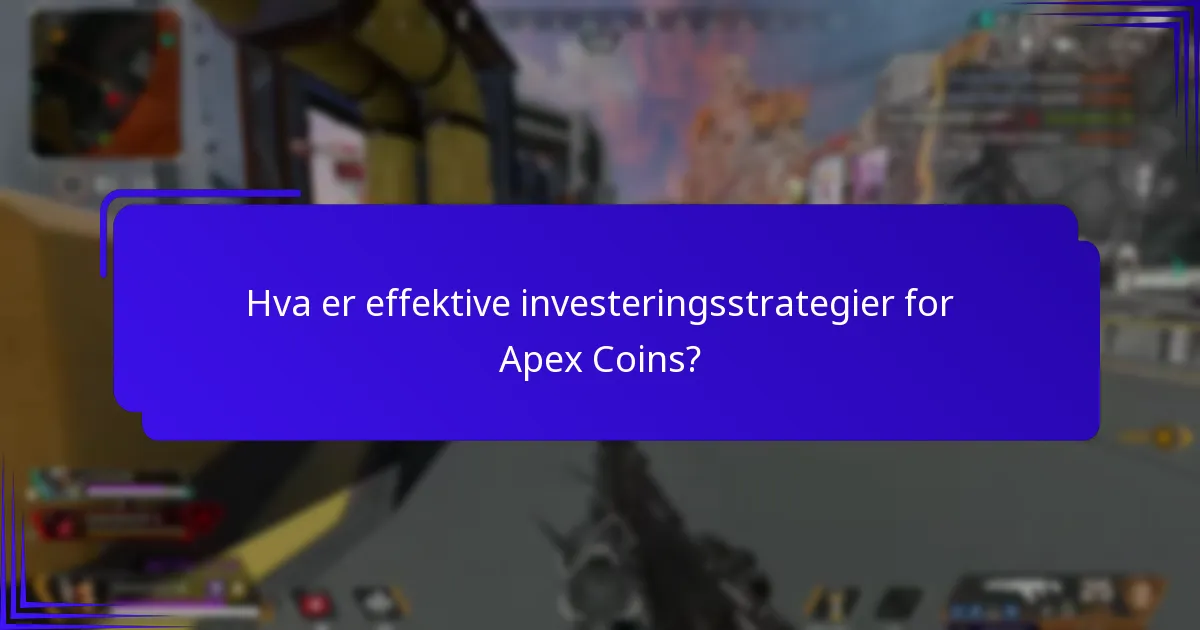 Hvilke gjenstander gir best avkastning på investeringen for Apex Coins?