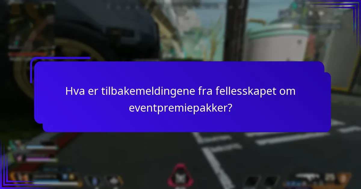 Hva er tilbakemeldingene fra fellesskapet om eventpremiepakker?