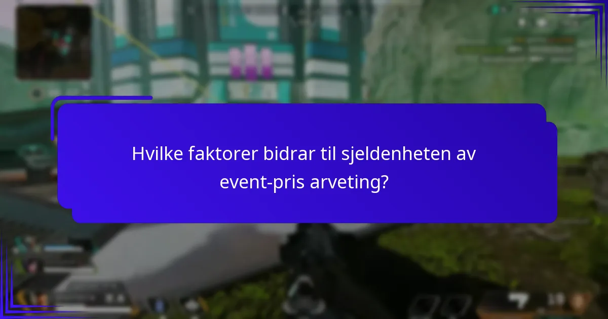Hvilke event-pris arveting er de mest verdifulle?