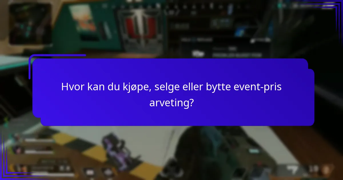 Hva er de beste praksisene for deltakelse i arrangementer som tilbyr arveting?